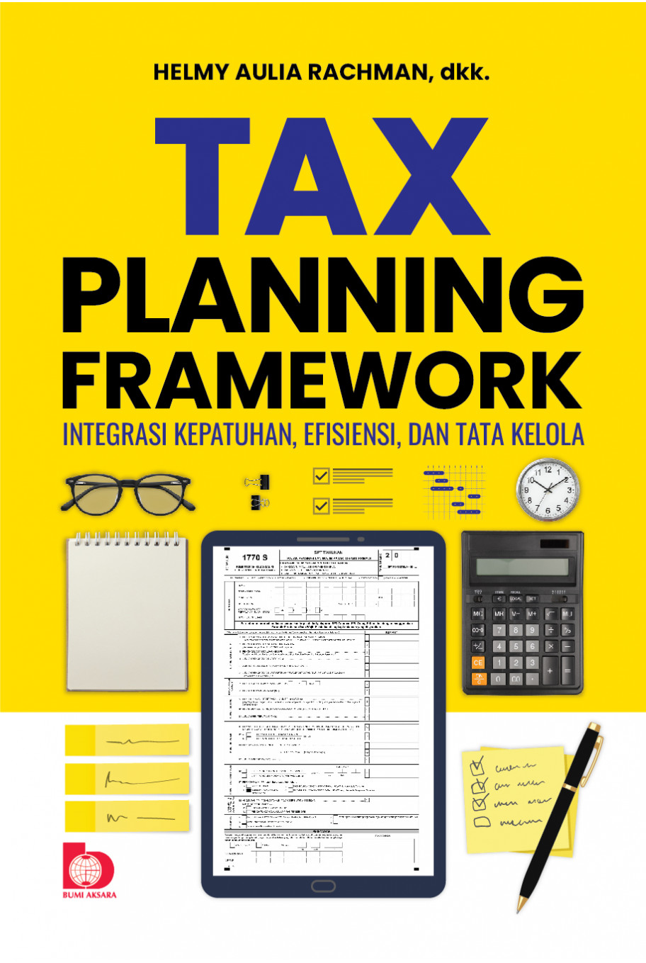 Tax Planning Framework: Integrasi Kepatuhan, Efisiensi, dan Tata Kelola